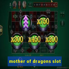 mother of dragons slot