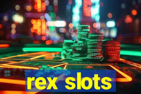 rex slots