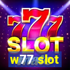 w77 slot