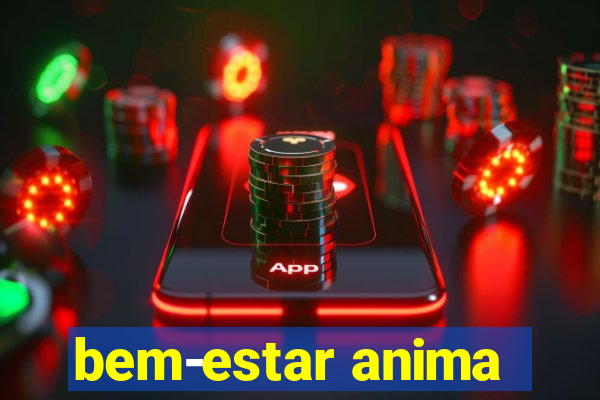 bem-estar anima