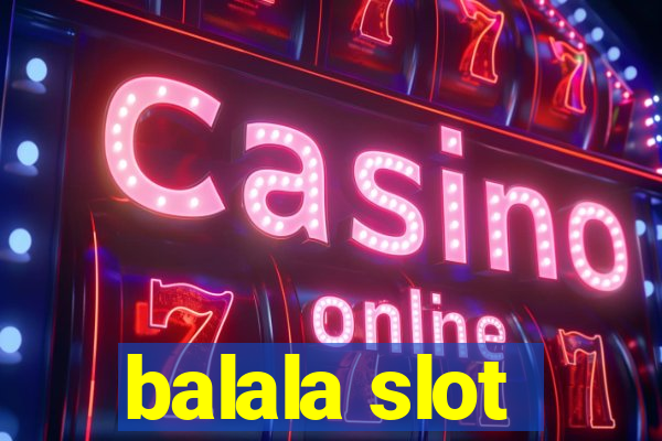 balala slot