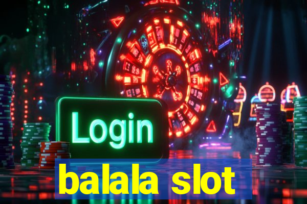 balala slot