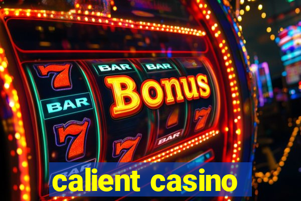 calient casino