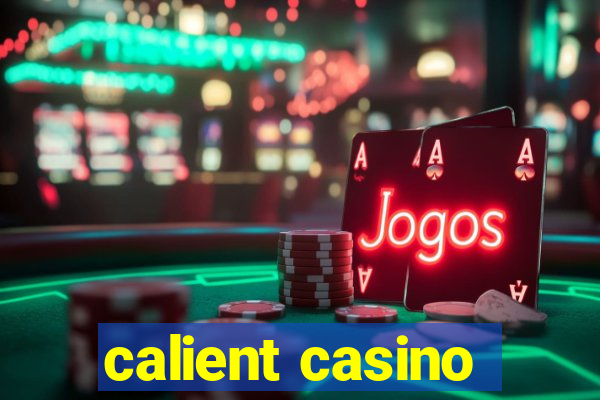 calient casino