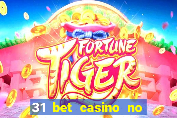 31 bet casino no deposit bonus