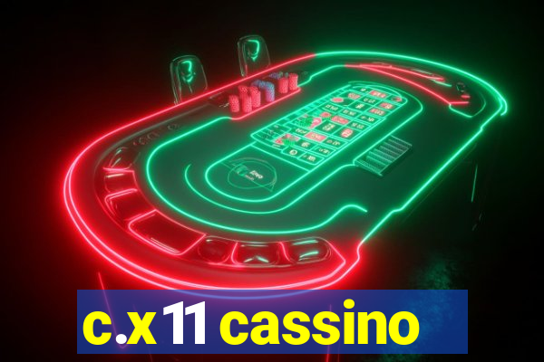 c.x11 cassino