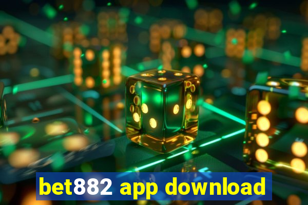 bet882 app download