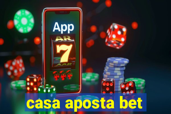 casa aposta bet