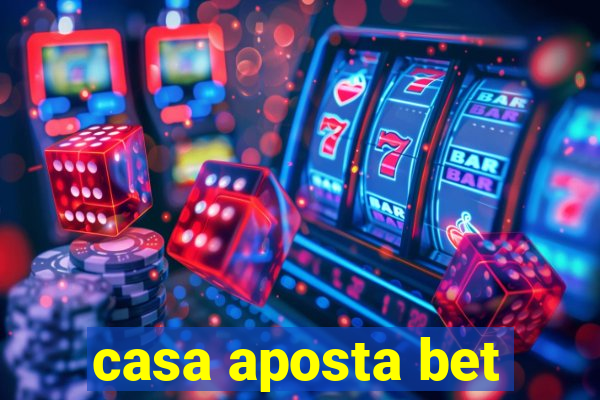 casa aposta bet