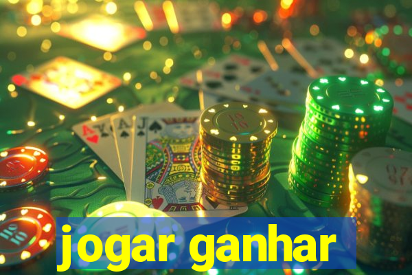 jogar ganhar