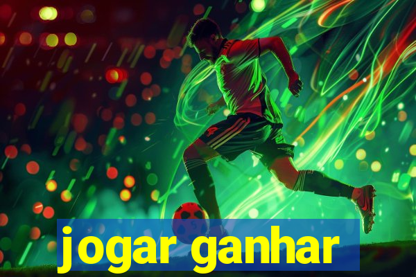 jogar ganhar