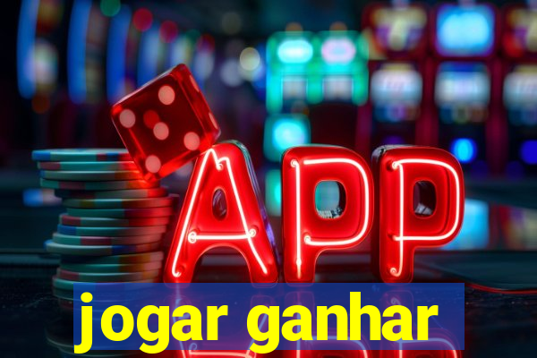 jogar ganhar