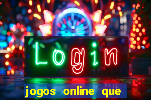 jogos online que d茫o dinheiro