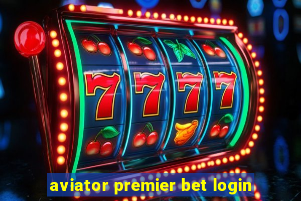 aviator premier bet login