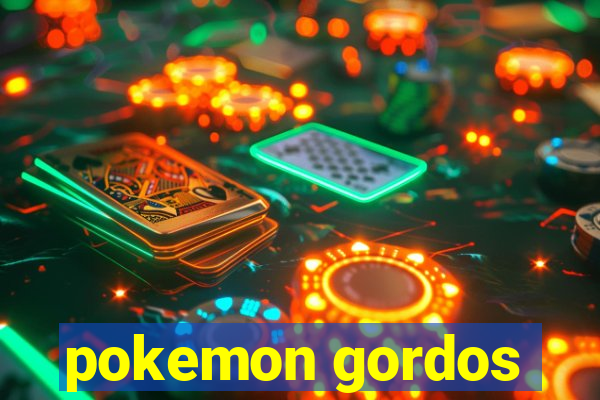 pokemon gordos