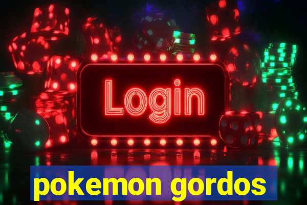 pokemon gordos