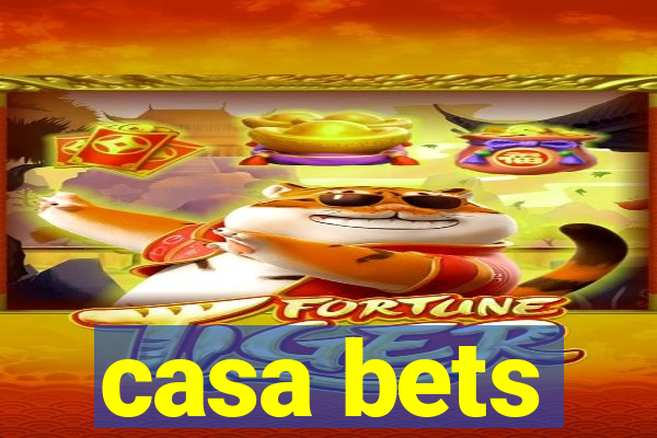 casa bets