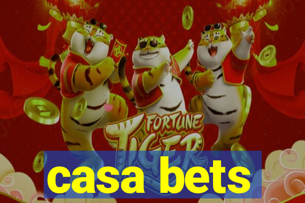 casa bets