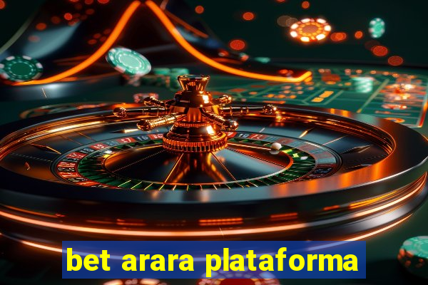 bet arara plataforma