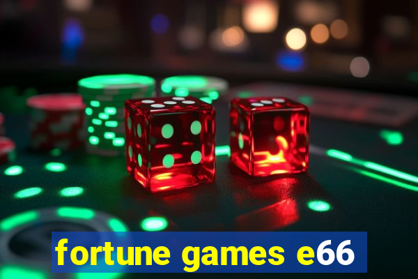 fortune games e66