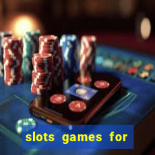 slots games for free online