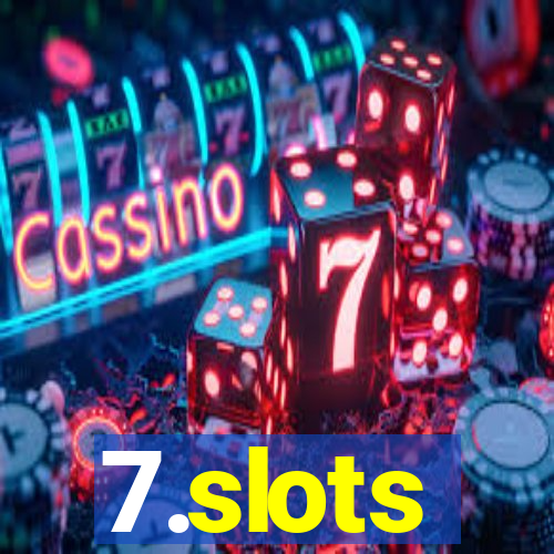 7.slots