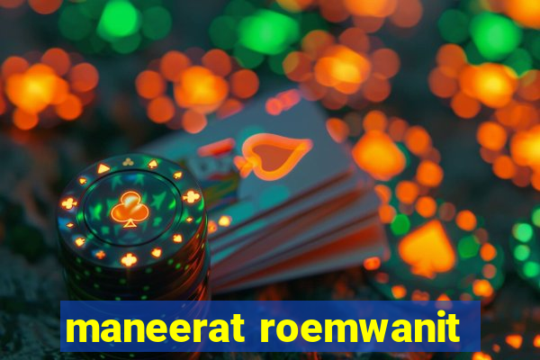 maneerat roemwanit