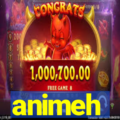 animeh