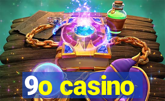 9o casino