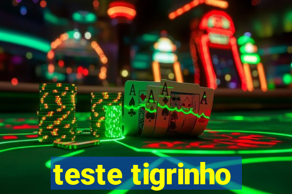 teste tigrinho