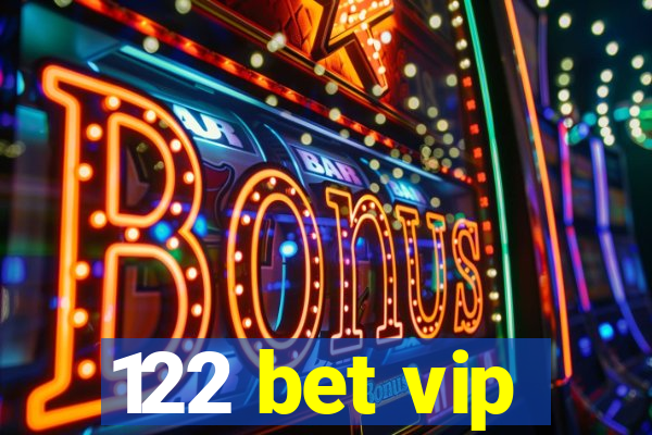 122 bet vip