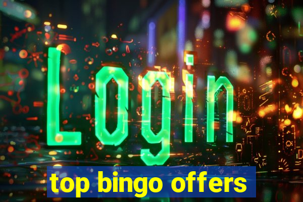 top bingo offers