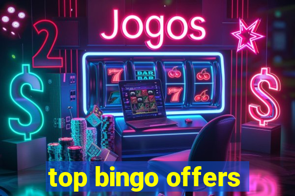 top bingo offers