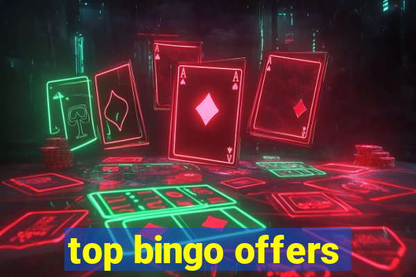 top bingo offers