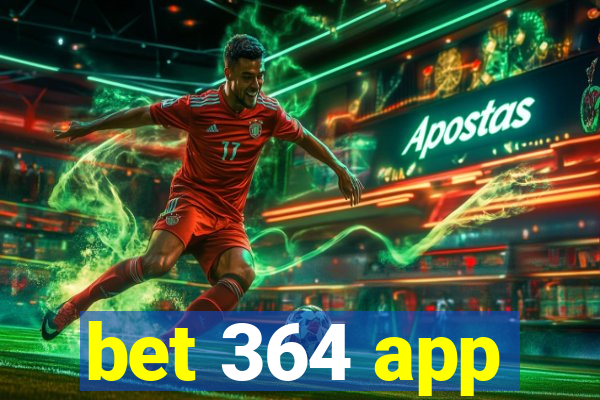 bet 364 app