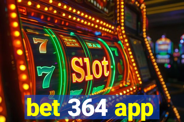 bet 364 app