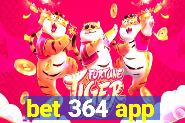 bet 364 app