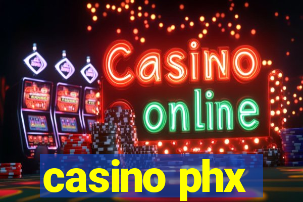 casino phx