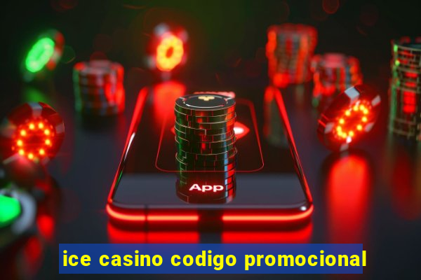 ice casino codigo promocional