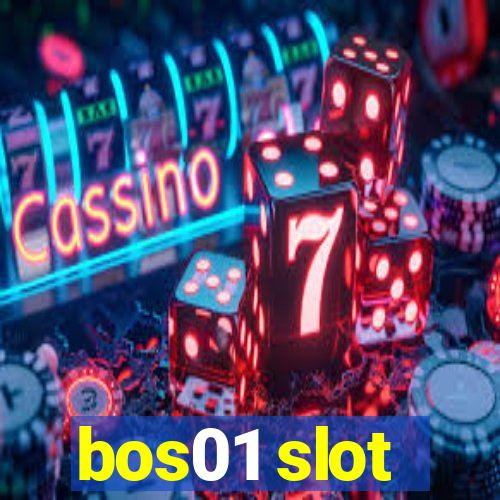 bos01 slot