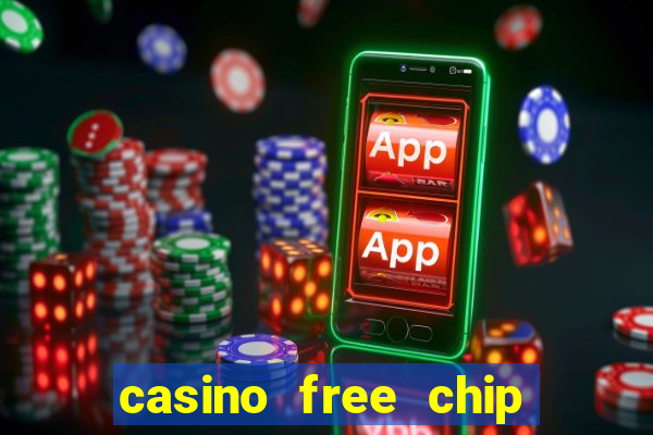 casino free chip no deposit