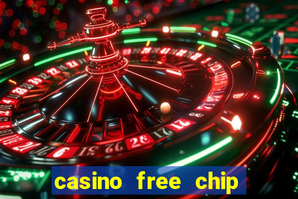 casino free chip no deposit