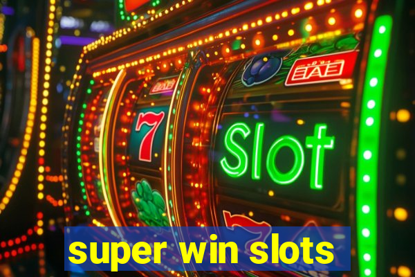 super win slots