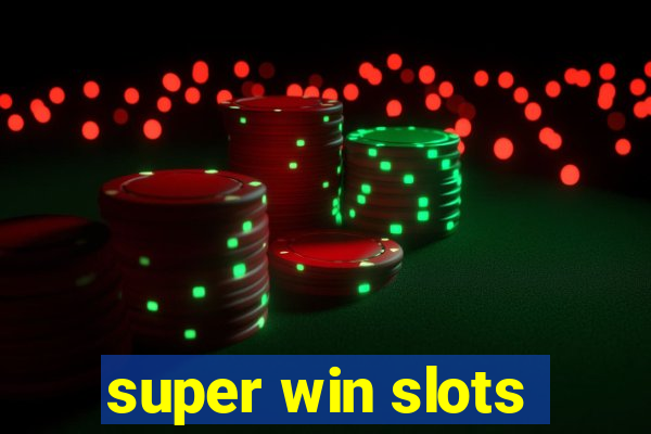 super win slots