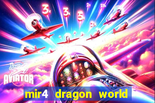 mir4 dragon world private server