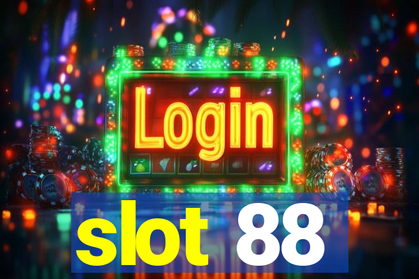 slot 88