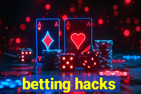 betting hacks