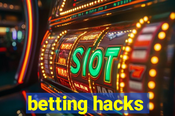 betting hacks