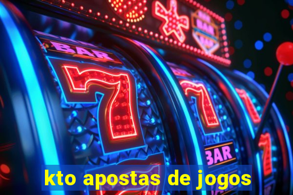 kto apostas de jogos