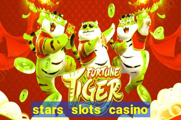 stars slots casino - vegas slot machines